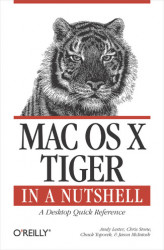 Okładka: Mac OS X Tiger in a Nutshell. A Desktop Quick Reference
