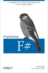 Okładka: Programming F#. A comprehensive guide for writing simple code to solve complex problems