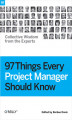 Okładka książki: 97 Things Every Project Manager Should Know. Collective Wisdom from the Experts