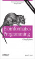 Okładka książki: Bioinformatics Programming Using Python. Practical Programming for Biological Data