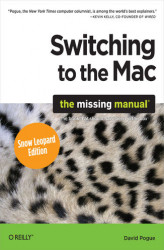 Okładka: Switching to the Mac: The Missing Manual, Snow Leopard Edition. The Missing Manual