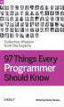 Okładka książki: 97 Things Every Programmer Should Know. Collective Wisdom from the Experts