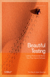 Okładka: Beautiful Testing. Leading Professionals Reveal How They Improve Software