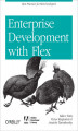 Okładka książki: Enterprise Development with Flex. Best Practices for RIA Developers