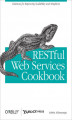 Okładka książki: RESTful Web Services Cookbook. Solutions for Improving Scalability and Simplicity