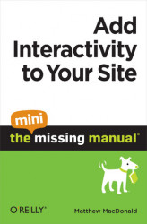 Okładka: Add Interactivity to Your Site: The Mini Missing Manual