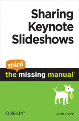 Okładka: Sharing Keynote Slideshows: The Mini Missing Manual