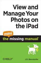 Okładka: View and Manage Your Photos on the iPad: The Mini Missing Manual