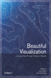 Okładka: Beautiful Visualization. Looking at Data through the Eyes of Experts