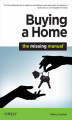 Okładka książki: Buying a Home: The Missing Manual