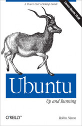 Okładka: Ubuntu: Up and Running. A Power User's Desktop Guide