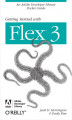 Okładka książki: Getting Started with Flex 3. An Adobe Developer Library Pocket Guide for Developers