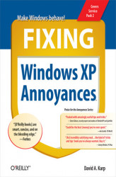 Okładka: Fixing Windows XP Annoyances. How to Fix the Most Annoying Things About the Windows OS