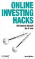 Okładka książki: Online Investing Hacks. 100 Industrial-Strength Tips & Tools