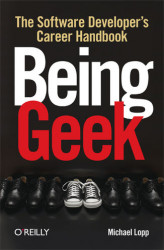 Okładka: Being Geek. The Software Developer's Career Handbook