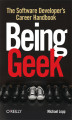 Okładka książki: Being Geek. The Software Developer's Career Handbook