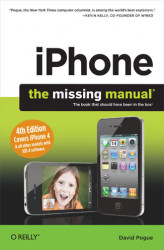 Okładka: iPhone: The Missing Manual. Covers iPhone 4 & All Other Models with iOS 4 Software. 4th Edition