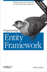 Okładka: Programming Entity Framework. Building Data Centric Apps with the ADO.NET Entity Framework
