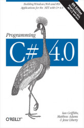 Okładka: Programming C# 4.0. Building Windows, Web, and RIA Applications for the .NET 4.0 Framework