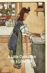 Okładka: A Little Cook-Book for a Little Girl