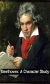 Okładka książki: Beethoven: a Character Study