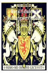 Okładka: Royal Edinburgh: Her Saints, Kings, Prophets, and Poets (Illustrated)