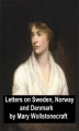 Okładka książki: Letters on Sweden, Norway and Denmark