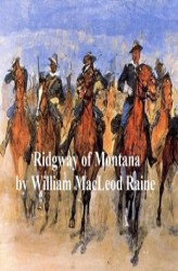 Okładka: Ridgway of Montana, a Story of To-Day, in Which the Hero is Also the Villain