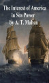 Okładka książki: The Interest of America in Sea Power