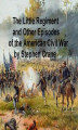 Okładka książki: The Little Regiment and Other Episodes from the American Civil War
