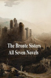 Okładka: The Bronte Sisters All Seven Novels