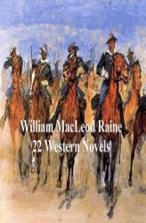 Okładka: Westerns and Adventures: 22 Novels by William MacLeod Raine