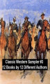 Okładka książki: Classic Western Sampler #3: 12 Books by 12 Different Authors