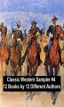 Okładka książki: Classic Western Sampler #4: 12 Books by 12 Different Authors