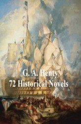 Okładka: G. A. Henty: 70 Historical Novels
