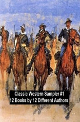 Okładka: Classic Western Sampler #1: 12 Books by 12 Different Authors