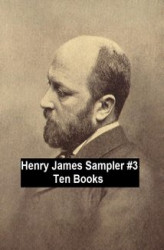 Okładka: Henry James Sampler #3: 10 books by Henry James
