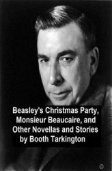 Okładka: Beasley's Christmas Party, Monsieur Beaucaire, and Other Novellas and Stories