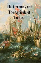 Okładka: The Germany and the Agricola of Tacitus