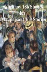 Okładka: Chekhov 186 Stories and Maupassant 169 Stories