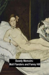Okładka: Bawdy Memoirs: Moll Flanders and Fanny Hill