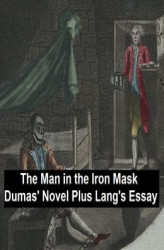 Okładka: The Man in the Iron Mask: Dumas' Novel Plus Lang's Essay