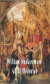 Okładka książki: Shakespeare's Histories: All 10 Plays, with Line Numbers