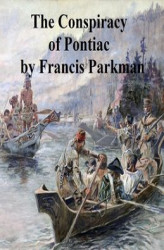 Okładka: The Conspiracy of Pontiac and the Indian War After the Conquest of Canada