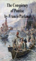Okładka książki: The Conspiracy of Pontiac and the Indian War After the Conquest of Canada