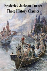 Okładka: Frederick Jackson Turner: Three History Classics