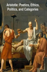 Okładka: Aristotle: Poetics, Ethics, Politics, and Categories