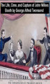 Okładka książki: The Life, Crimes, and Capture of John Wilkes Booth