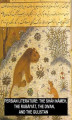 Okładka książki: Persian Literature. The Sháh Námeh, The Rubáiyát, The Divan, And The Gulistan