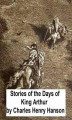 Okładka książki: Stories of the Days of King Arthur